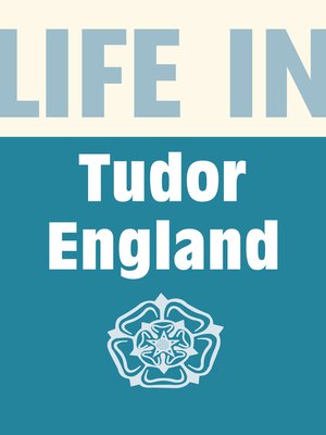 cover image of Life in Tudor England